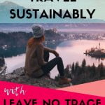 travel sustainably with leave no trace principles