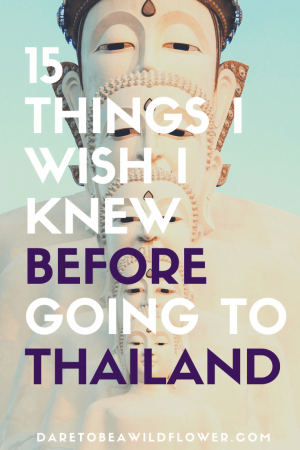 15 Things I Wish Someone Told Me Before Traveling To Thailand | Dare To ...