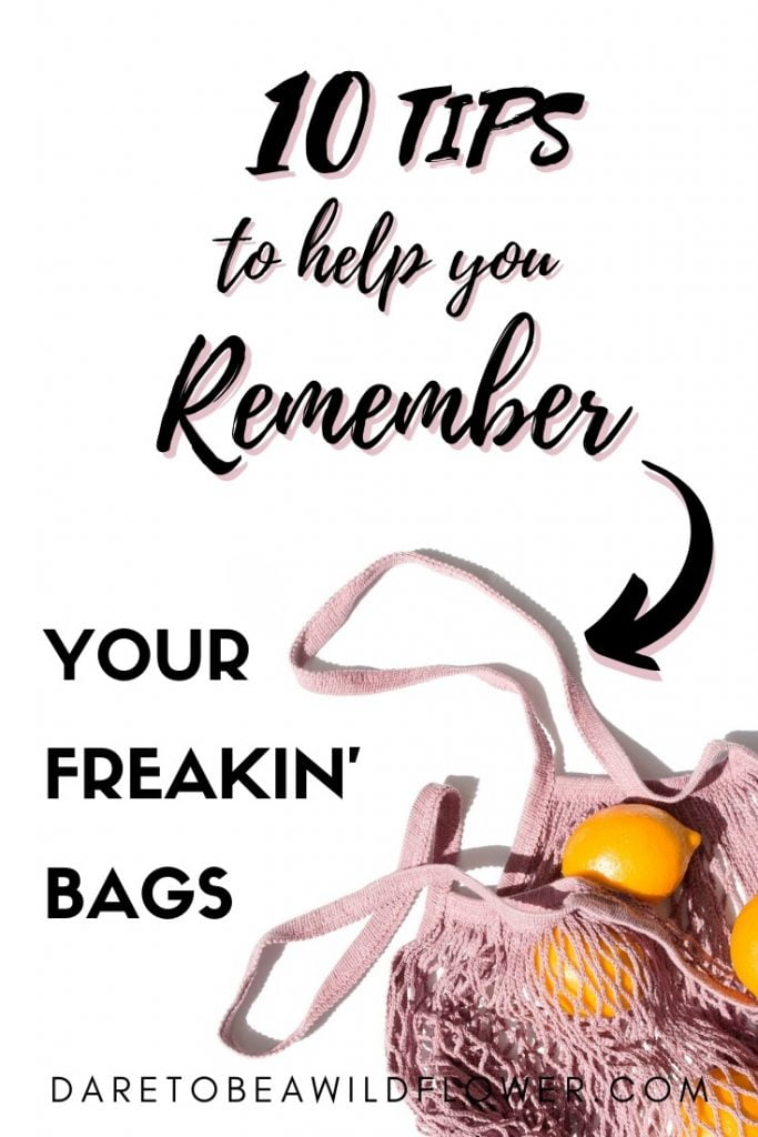 10 tips to help you remember your freakin' bags