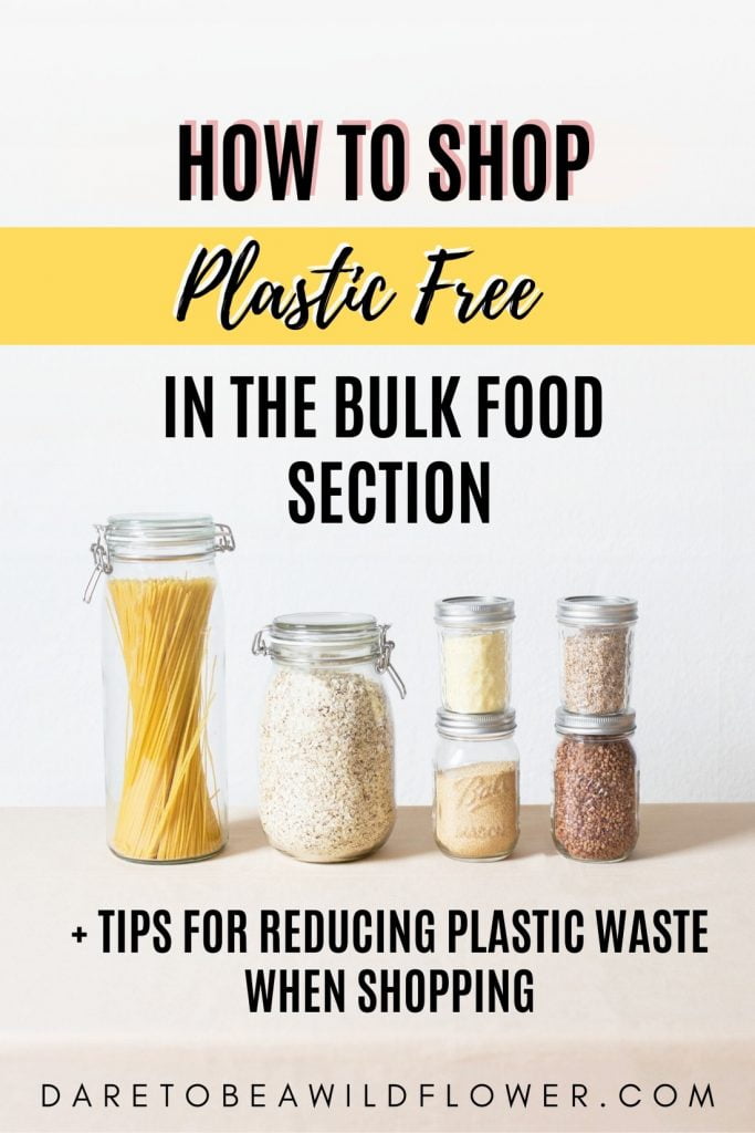 How to shop plastic free in the bulk food section
