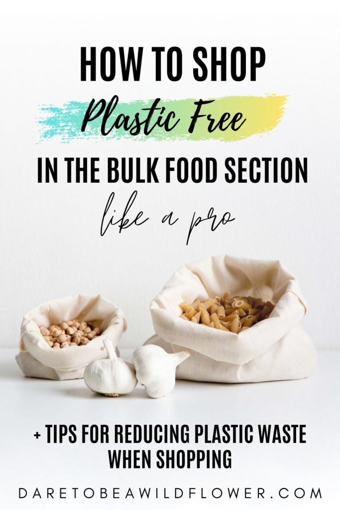 How to shop plastic free in the bulk food section like a pro + tips for reducing plastic waste when shopping