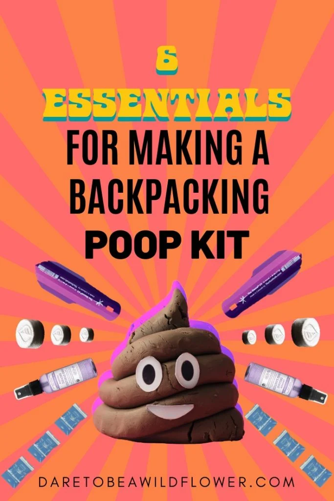 how to make a backpacking poop kit | 6 essentials for making a backpacking poop kit